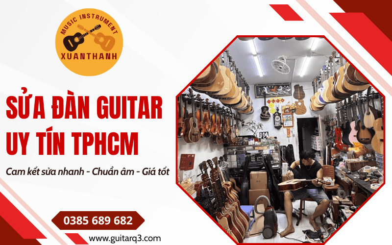 dịch vụ sửa đàn guitar TPHCM